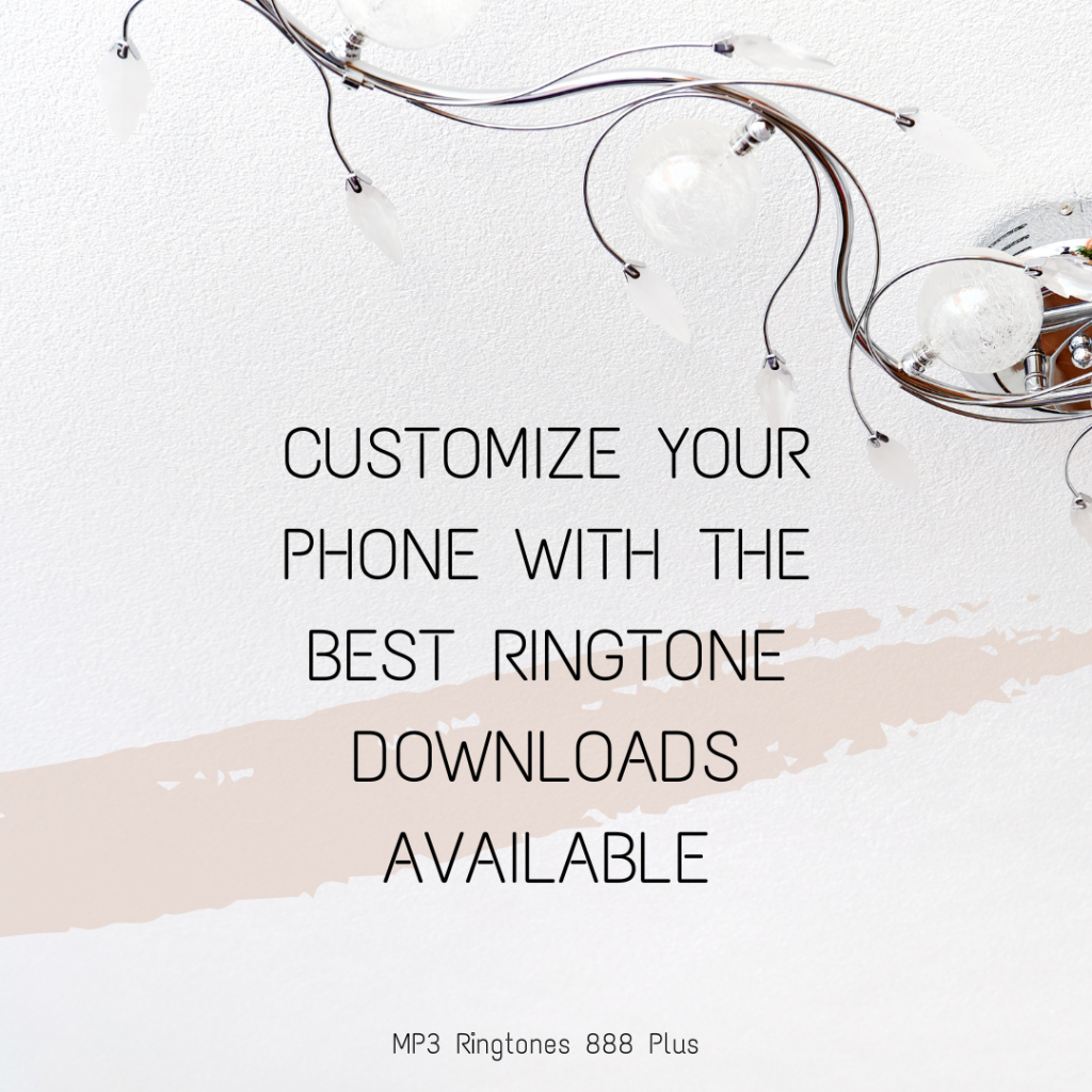 MP3 Ringtones 888 Plus - Customize Your Phone with the Best Ringtone Downloads Available