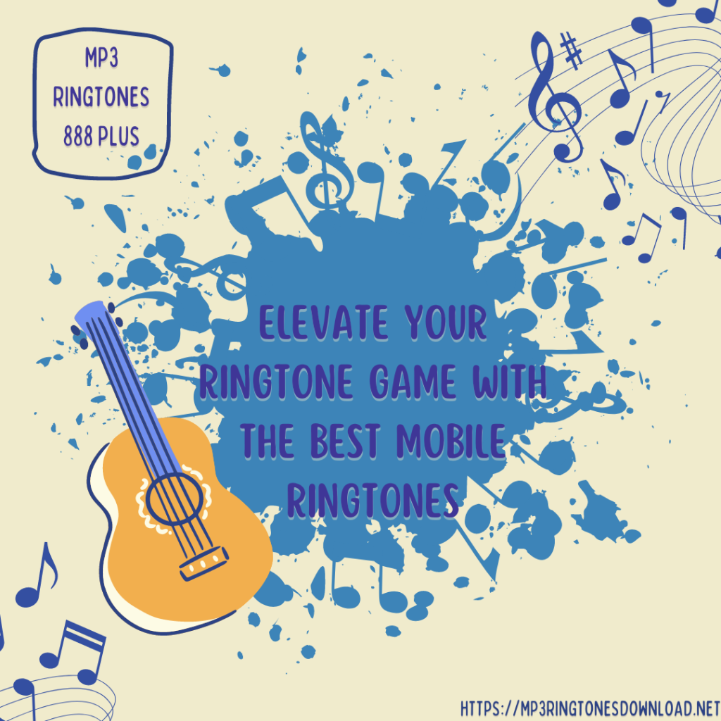 MP3 Ringtones 888 Plus - Elevate Your Ringtone Game with the Best Mobile Ringtones