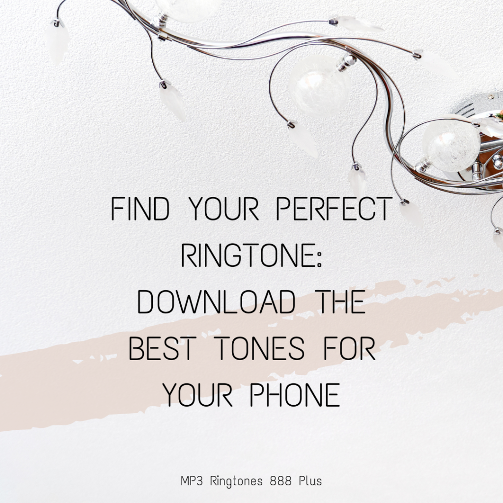 MP3 Ringtones 888 Plus - Find Your Perfect Ringtone Download the Best Tones for Your Phone