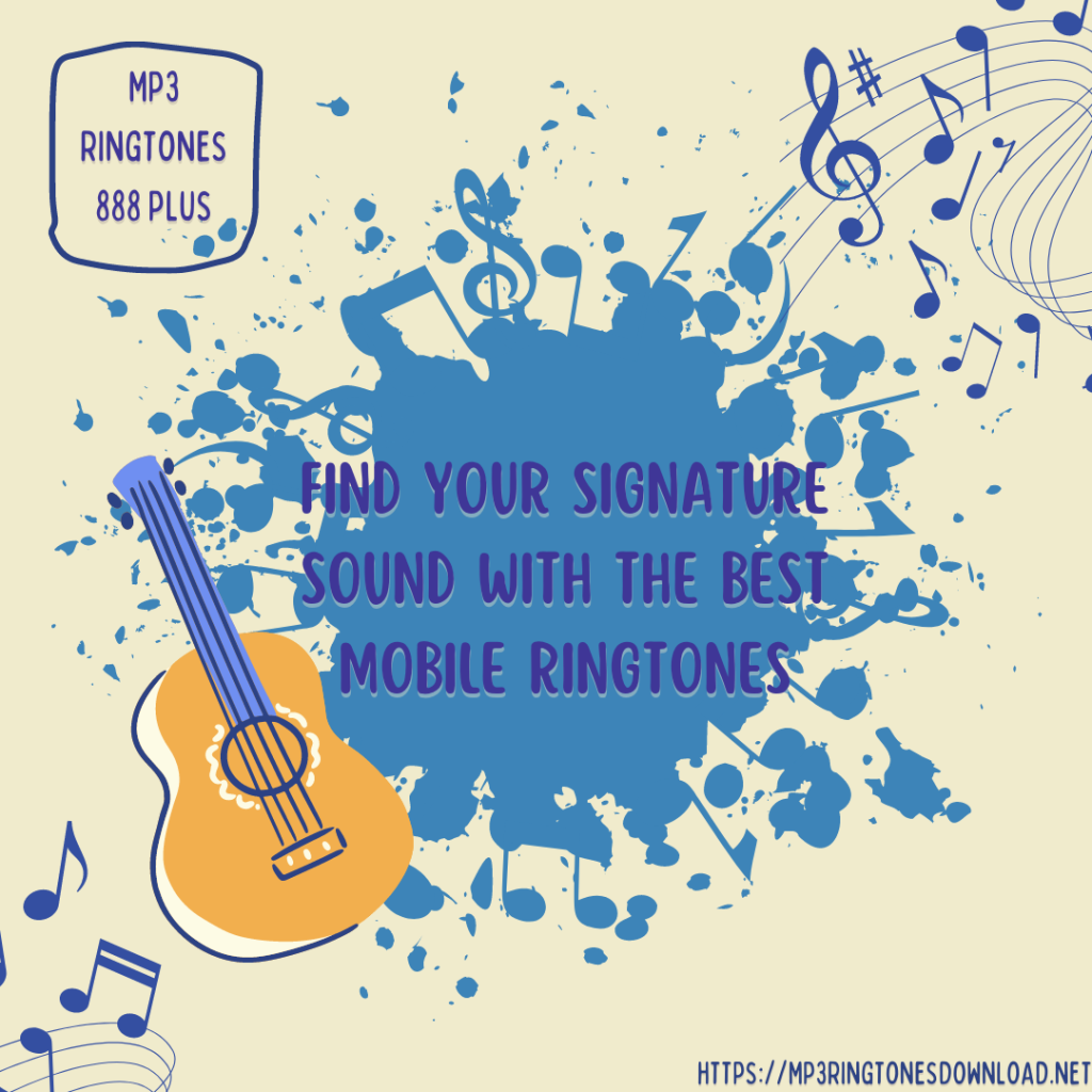 MP3 Ringtones 888 Plus - Find Your Signature Sound with the Best Mobile Ringtones