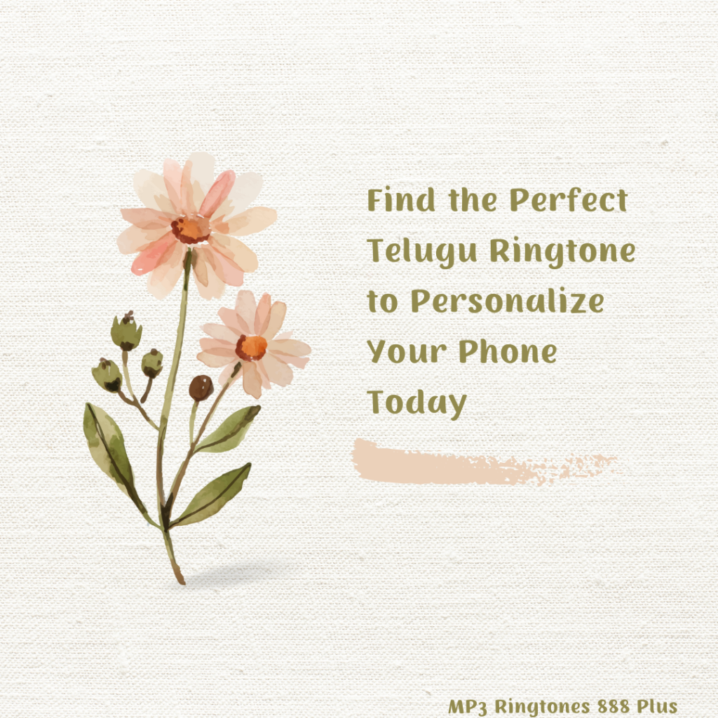 MP3 Ringtones 888 Plus - Find the Perfect Telugu Ringtone to Personalize Your Phone Today