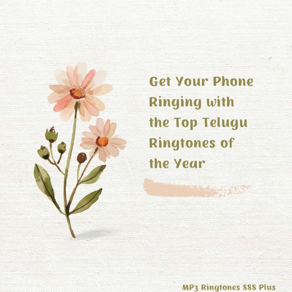 MP3 Ringtones 888 Plus - Get Your Phone Ringing with the Top Telugu Ringtones of the Year