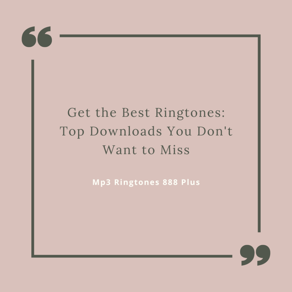 MP3 Ringtones 888 Plus - Get the Best Ringtones Top Downloads You Don't Want to Miss
