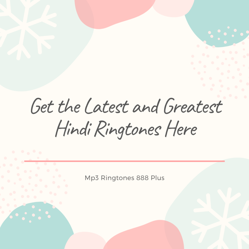 MP3 Ringtones 888 Plus - Get the Latest and Greatest Hindi Ringtones Here