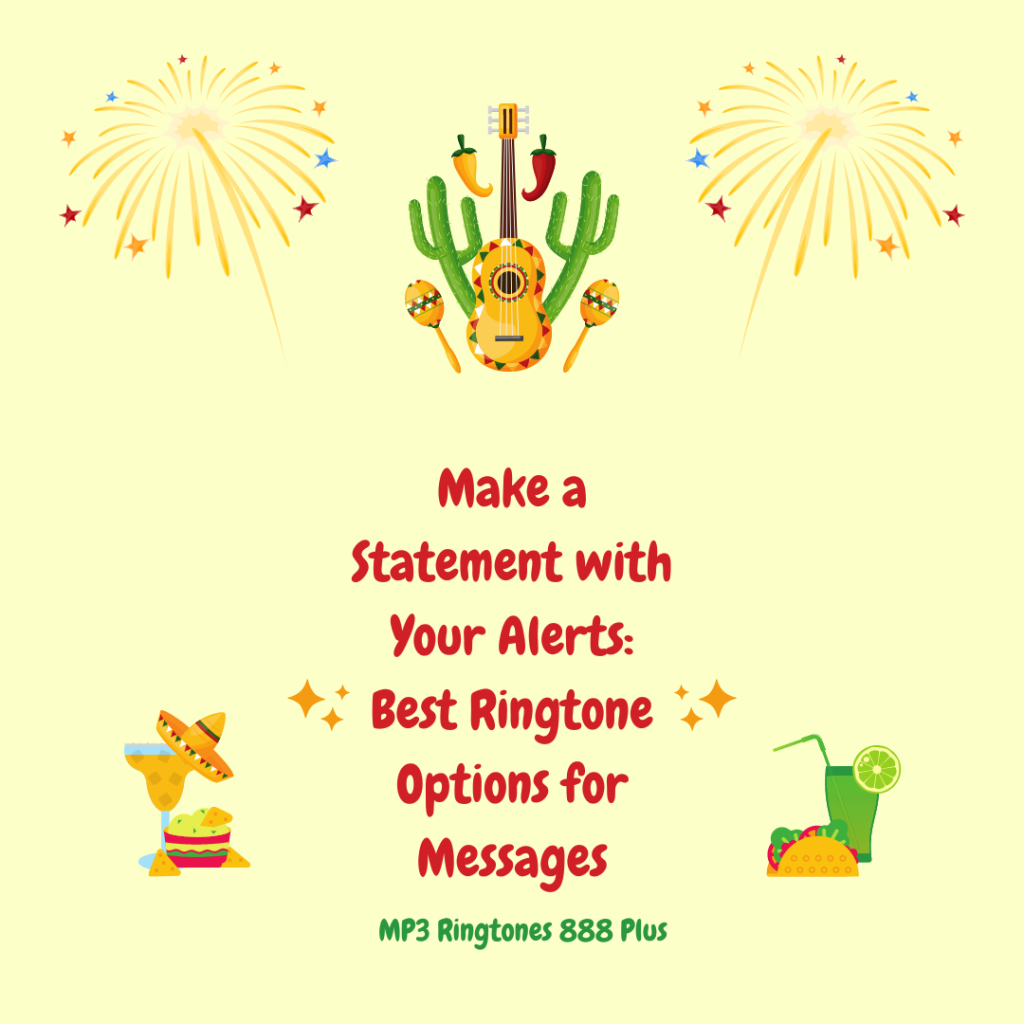 MP3 Ringtones 888 Plus - Make a Statement with Your Alerts Best Ringtone Options for Messages