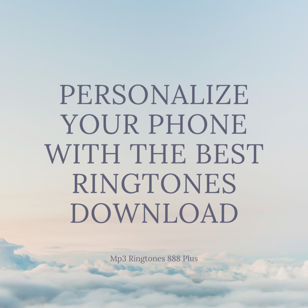 MP3 Ringtones 888 Plus - Personalize Your Phone with the Best Ringtones Download