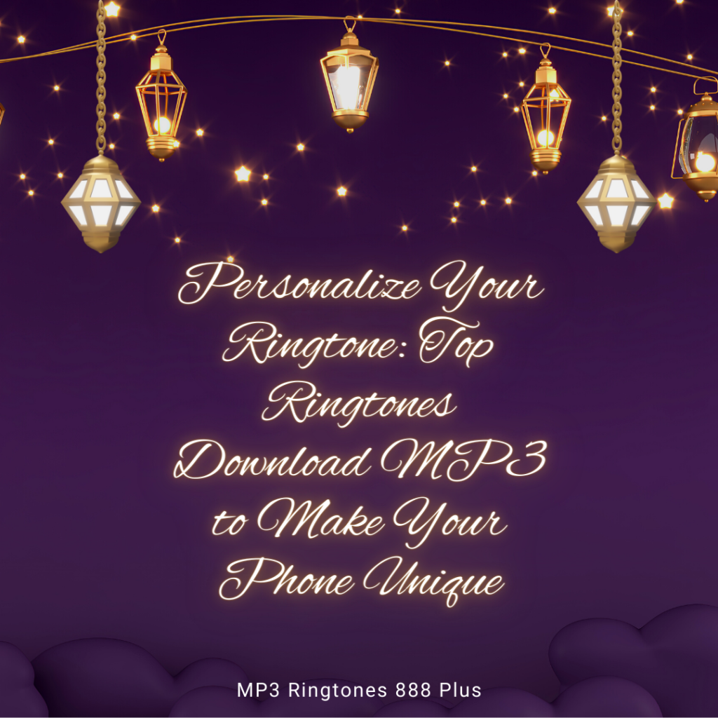 MP3 Ringtones 888 Plus - Personalize Your Ringtone Top Ringtones Download MP3 to Make Your Phone Unique