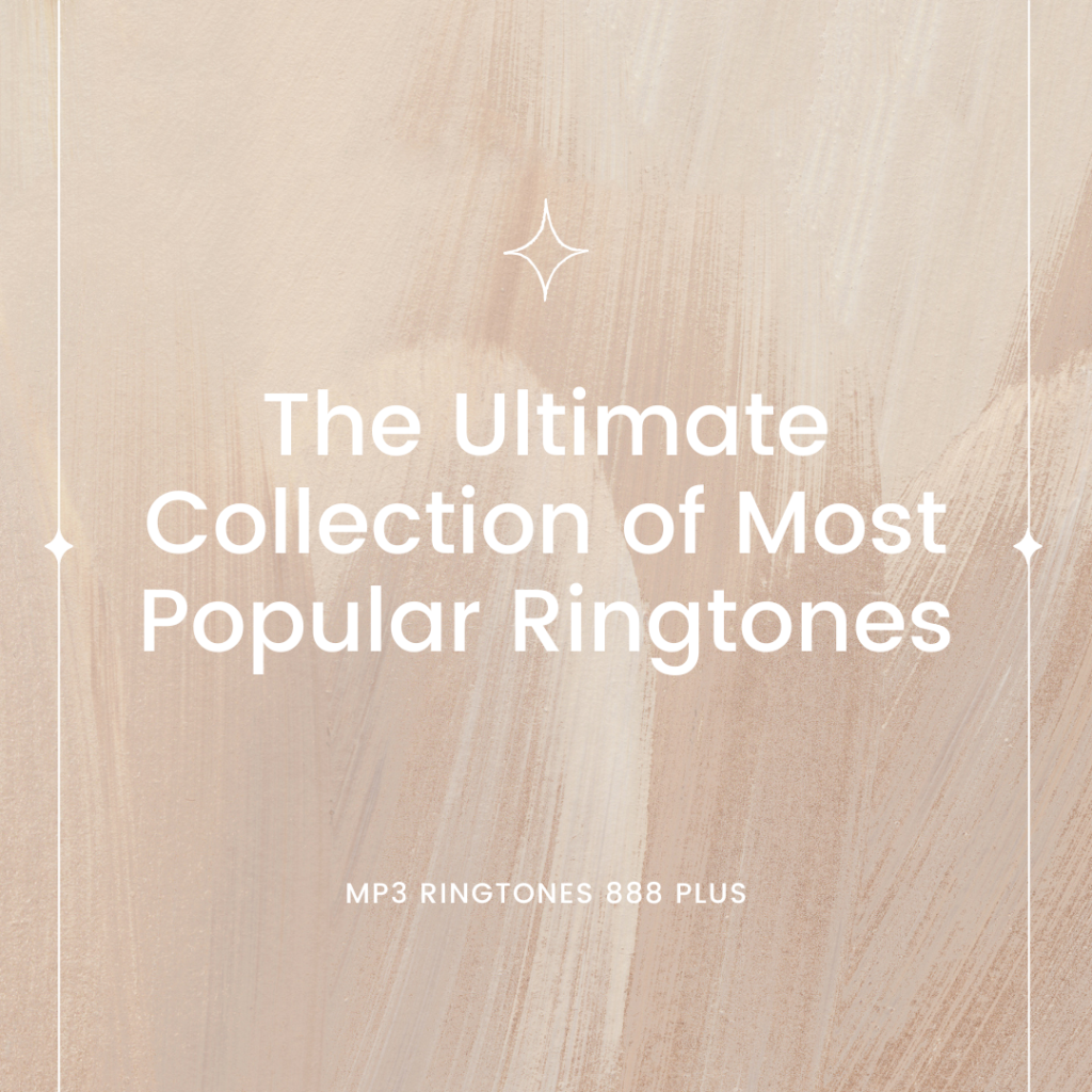 MP3 Ringtones 888 Plus - The Ultimate Collection of Most Popular Ringtones