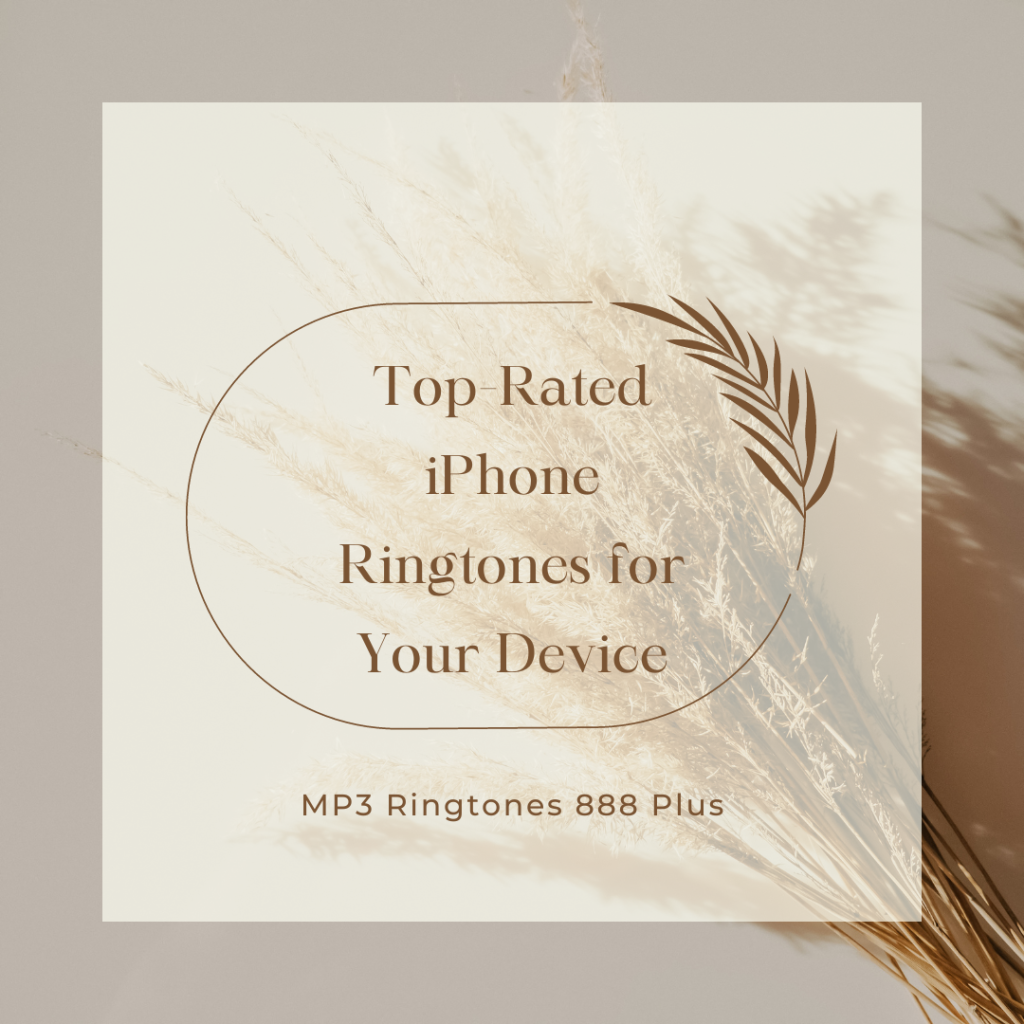 MP3 Ringtones 888 Plus - Top-Rated iPhone Ringtones for Your Device