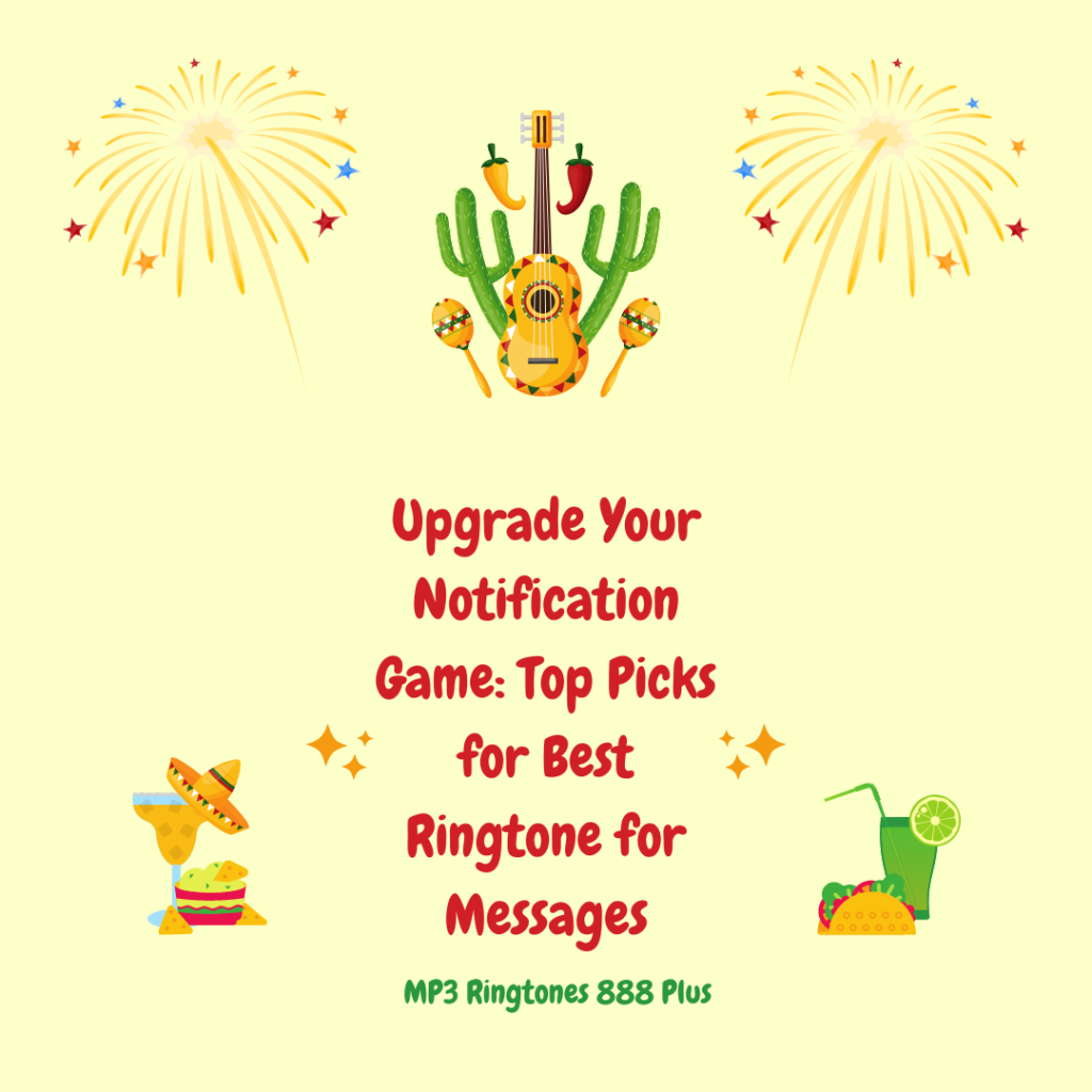 MP3 Ringtones 888 Plus - Upgrade Your Notification Game Top Picks for Best Ringtone for Messages