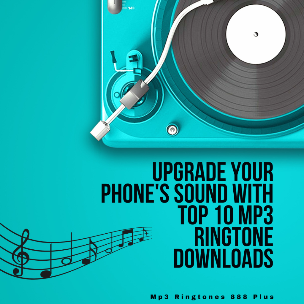 MP3 Ringtones 888 Plus - Upgrade Your Phone's Sound with Top 10 MP3 Ringtone Downloads