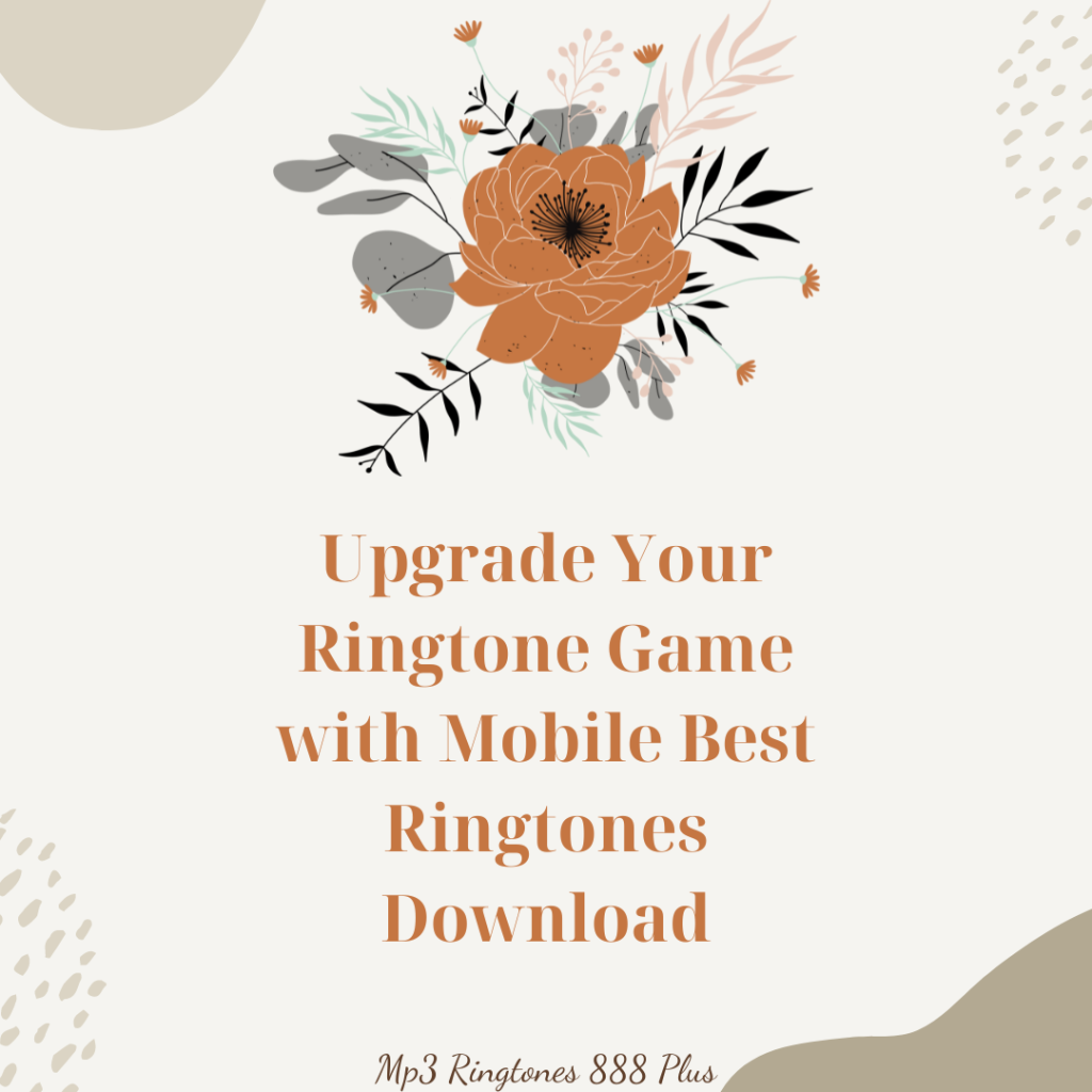 MP3 Ringtones 888 Plus - Upgrade Your Ringtone Game with Mobile Best Ringtones Download